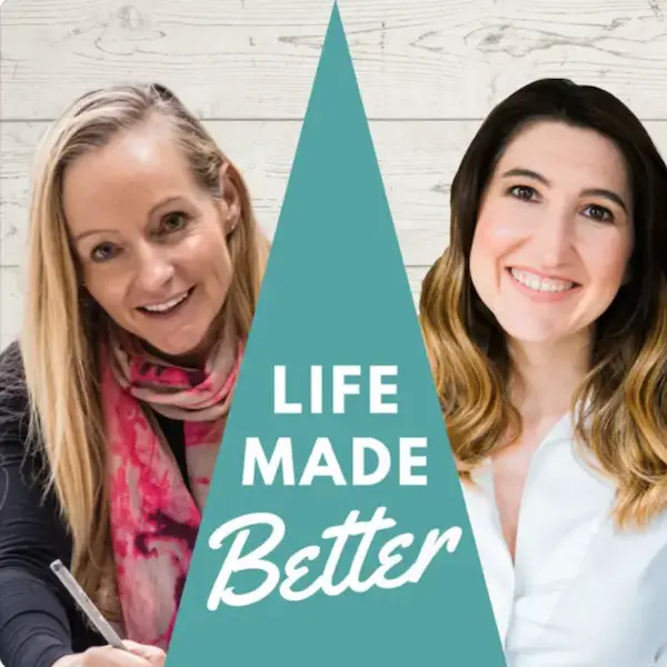 life made better podcast cover